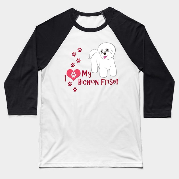 I Love My Bichon Frise Baseball T-Shirt by SakuraDragon